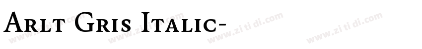 Arlt Gris Italic字体转换